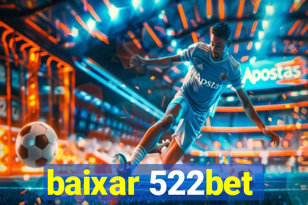 baixar 522bet